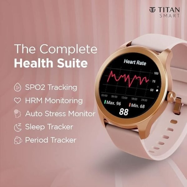 Titan Smart Smartwatch with Stress & Sleep Monitor, SpO2,Women Health Monitor,5 ATM Water Resistance & Upto 14 Days Battery Life
